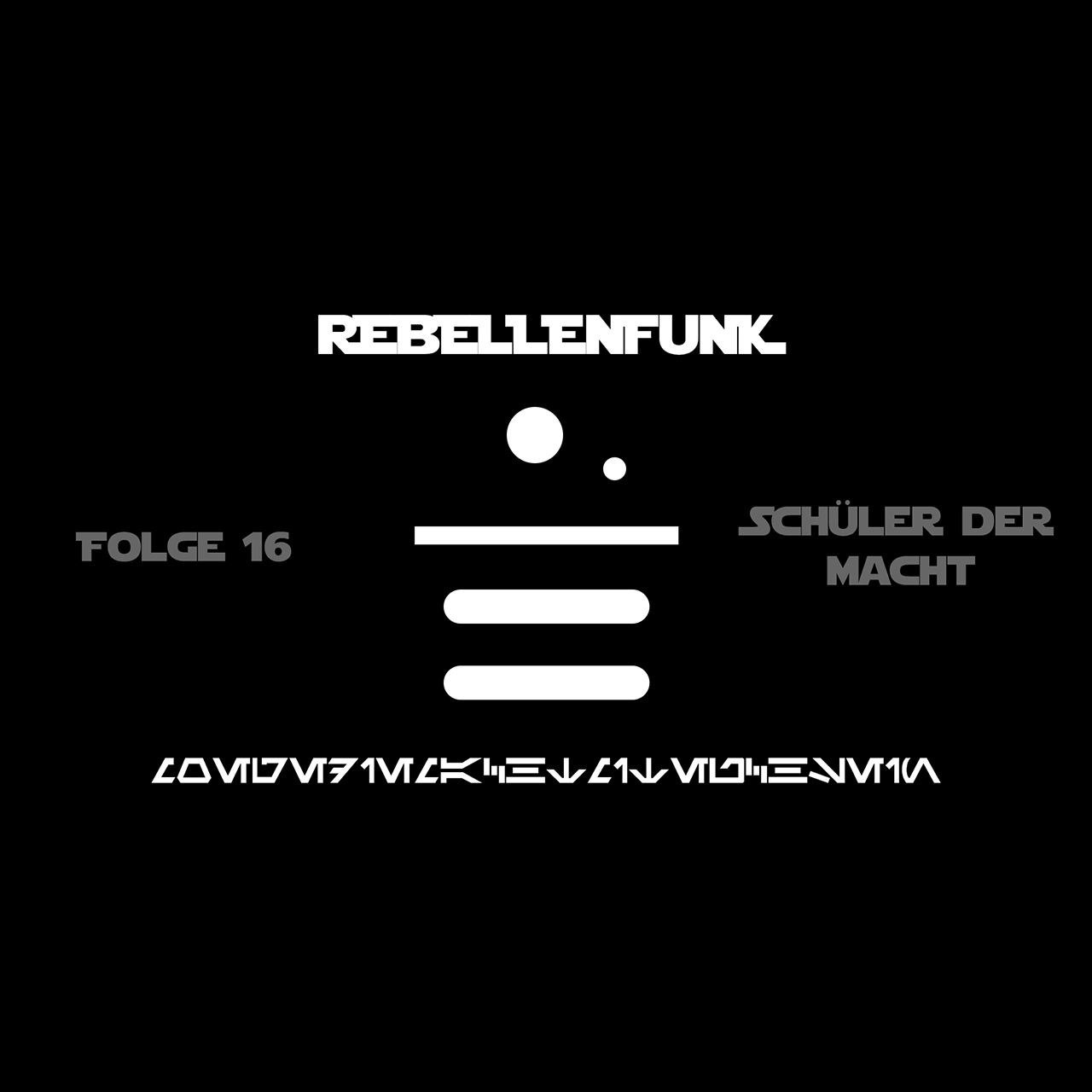 Schüler der Macht – Rebellenfunk Folge 016